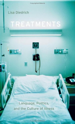 Treatments Language Politics And The Culture Of Illness 1st Edition Lisa Diedrich