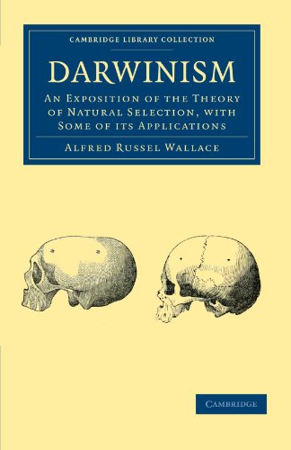 Darwinism An Exposition Of The Theory Of Natural Selection With Some Of Its Applications 1st Edition Alfred Russel Wallace
