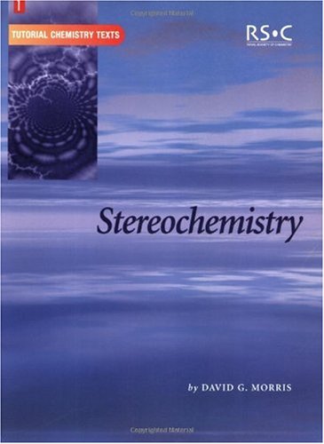 Stereochemistry Tutorial Chemistry Texts Morris David Morris