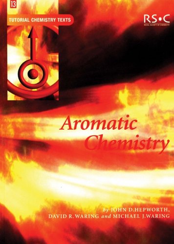 Aromatic Chemistry Tutorial Chemistry Texts Hepworth J D University Of Central Lanc