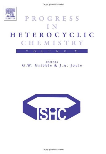 A Critical Review Of The 2005 Literature Preceded By Two Chapters On Current Heterocyclic Topics 1st Edition Gordon W Gribble And John A Joule Eds