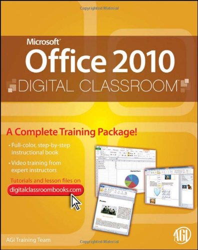Office 2010 Digital Classroom 1st Edition Agi Training Team Agi Creative Team