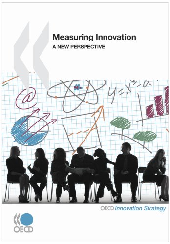 Measuring Innovation A New Perspective Oecd Organisation For Economic Cooperation And Development