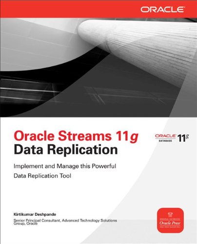 Oracle Streams 11g Data Replication 1st Edition Kirtikumar Deshpande