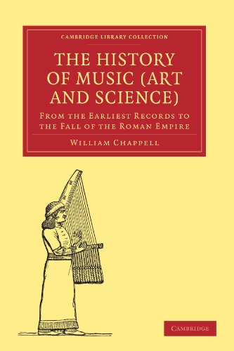 The History Of Music Art And Science From The Earliest Records To The Fall Of The Roman Empire 1st Edition William Chappell