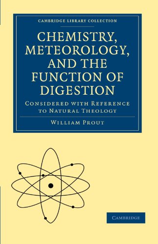 Chemistry Meteorology And The Function Of Digestion Considered With Reference To Natural Theology 1st Edition William Prout