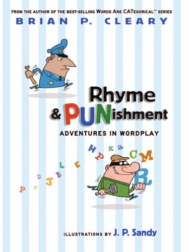Rhyme Punishment Adventures In Wordplay Brian P Cleary
