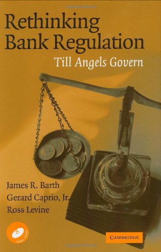 Rethinking Bank Regulation Till Angels Govern James R Barth