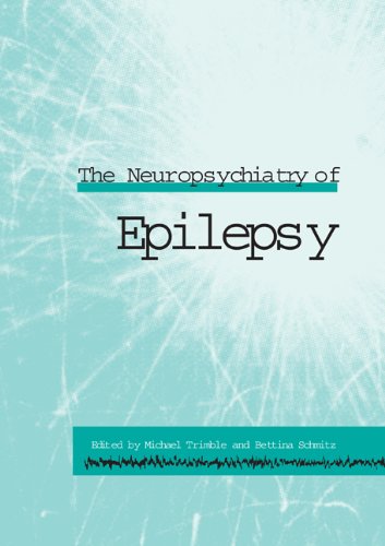 The Neuropsychiatry Of Epilepsy 1st Edition Michael Trimble Bettina Schmitz