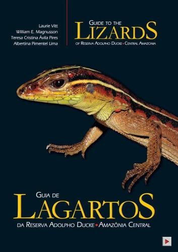 Guia De Lagartos Da Reserva Adolpho Ducke Amazonia Central Guide To The Lizards Of Reserva Adolpho Ducke Central Amazonia Laurie J Vitt