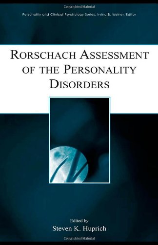 Rorschach Assessment Of The Personality Disorders 1st Edition Steven K Huprich