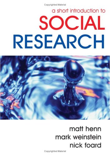 A Short Introduction To Social Research Matt Henn Mark Weinstein