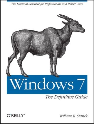 Windows 7 The Definitive Guide The Essential Resource For Professionals And Power Users 1st Edition William R Stanek