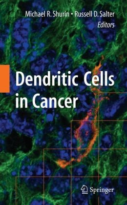Dendritic Cells In Cancer 1st Edition Jessica Chu Russell D Salter Auth