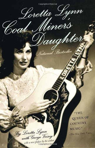 Loretta Lynn Coal Miners Daughter Loretta Lynn