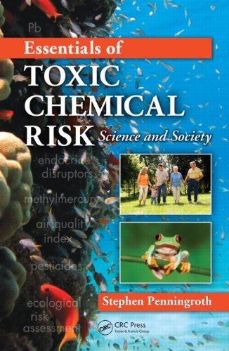 Essentials Of Toxic Chemical Risk Science And Society 1st Edition Stephen Penningroth