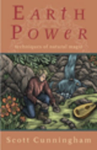 Earth Power Techniques Of Natural Magic Llewellyns Practical Magick 1st Scott Cunningham