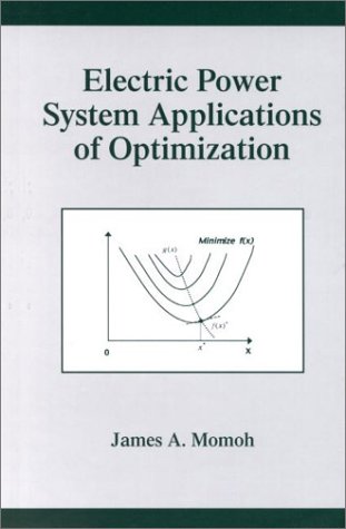 Electric Power System Applications Of Optimization Power Engineering Willis 1st Edition James A Momoh