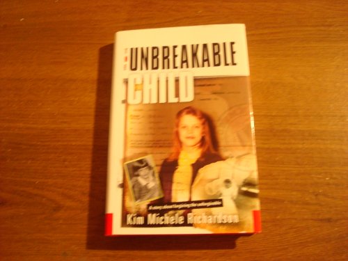 The Unbreakable Child 1st Kim Michele Richardson