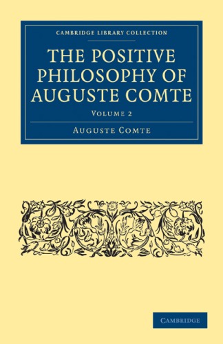The Positive Philosophy Of Auguste Comte Auguste Comte