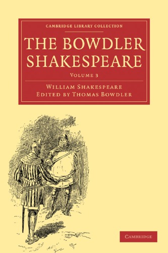 The Bowdler Shakespeare Volume 3 William Shakespeare Thomas Bowdler Editor