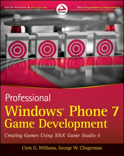 Professional Windows Phone 7 Game Development Creating Games Using Xna Game Studio 4 Chris G Williams
