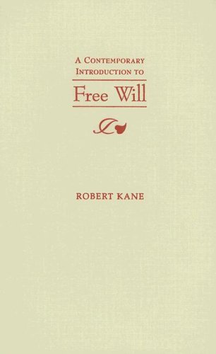 A Contemporary Introduction To Free Will 1st Edition Robert Kane