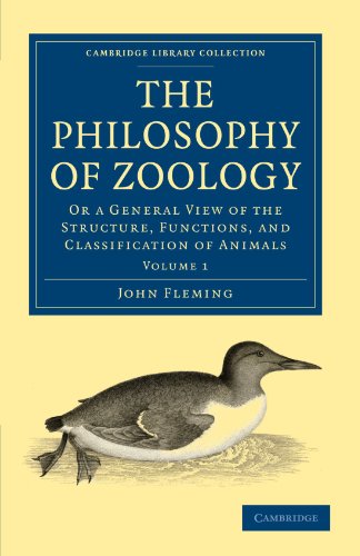 The Philosophy Of Zoology Or A General View Of The Structure Functions And Classification Of Animals 1st Edition John Fleming