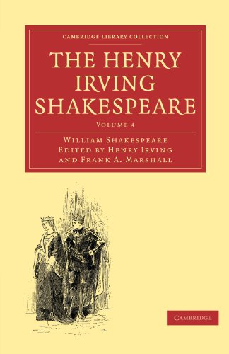 The Henry Irving Shakespeare William Shakespeare Henry Irving Editor