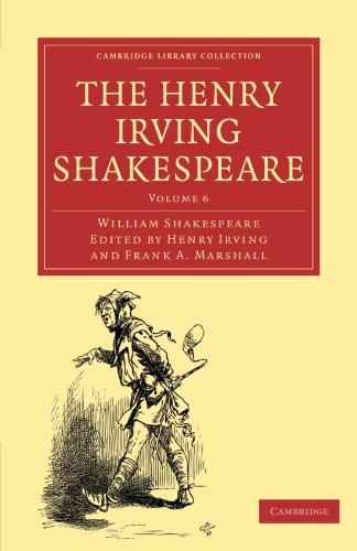 The Henry Irving Shakespeare William Shakespeare Henry Irving Editor
