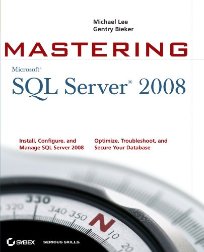 Mastering Sql Server 2008 1st Edition Michael Lee Gentry Bieker