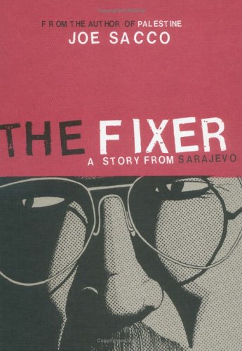 The Fixer A Story From Sarajevo Joe Sacco