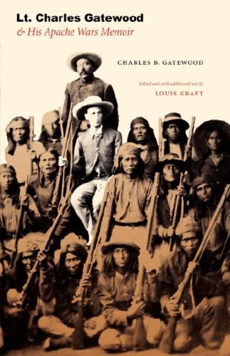 Lt Charles Gatewood His Apache Wars Memoir Charles B Gatewood