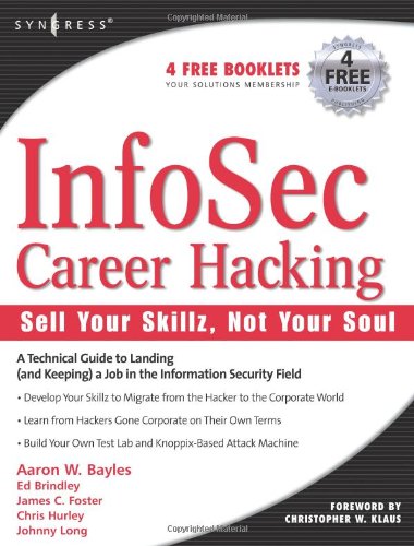 Infosec Career Hacking Sell Your Skillz Not Your Soul 1st Edition Aaron W Bayles