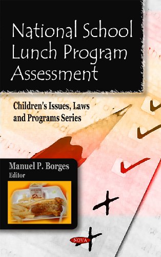 National School Lunch Program Assessment Childrens Issues Laws And Programs Series Manuel P Borges