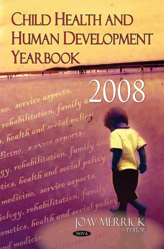 Child Health And Human Development Yearbook 2008 1st Edition Joav Merrick