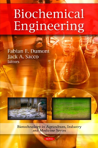 Biochemical Engineering Biotechnology In Agriculture Industry And Medicine Fabian E Dumont