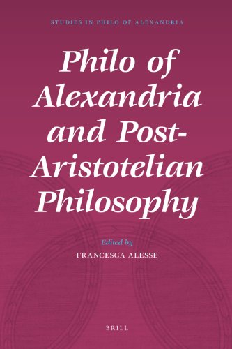 Philo Of Alexandria And Postaristotelian Philosophy Francesca Alesse Ed