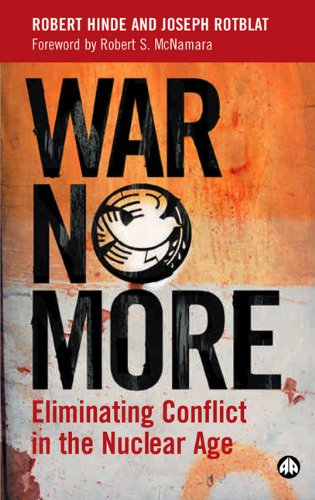 War No More Eliminating Conflict In The Nuclear Age Robert A Hinde