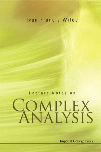 Lecture Notes On Complex Analysis Ivan Francis Wilde