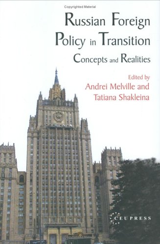Russian Foreign Policy In Transition Concepts And Realities Andrew Melville