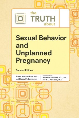 The Truth About Sexual Behavior And Unplanned Pregnancy 2nd Edition Elissa Howardbarr