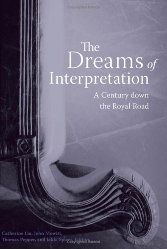 The Dreams Of Interpretation A Century Down The Royal Road Cultural Critique Books 1st Edition Catherine Liu