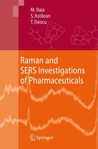 Raman And Sers Investigations Of Pharmaceuticals 1st Edition Dr Monica Baia
