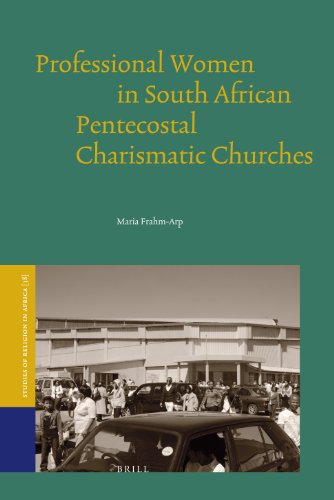 Professional Women In South African Pentecostal Charismatic Churches Maria Frahmarp