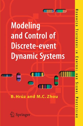 Modeling And Control Of Discreteevent Dynamic Systems With Petri Nets And Other Tools Advanced Textbooks In Control And Signal Processing 1st Edition Branislav Hrz