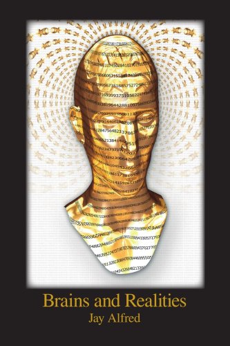 Brains And Realities Jay Alfred