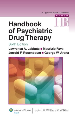 Handbook Of Psychiatric Drug Therapy Lippincott Williams Wilkins Handbook Series Sixth Lawrence A Labbate