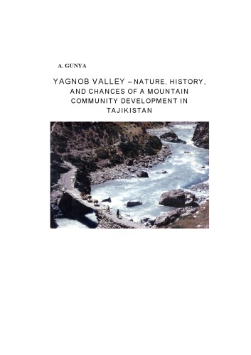 Yagnob Valley Nature History And Chances Of A Mountain Community Development In Tajikistan A Gunya