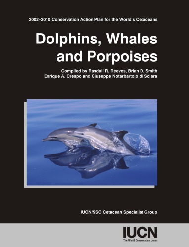 Dolphins Porpoises And Whales 20022010 Action Plan For The Conservation Of Cetaceans Randall R Reeves